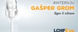 Intervju Gašper Grom - Lepa in zdrava