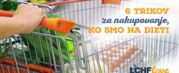 6 trikov za nakupovanje živil, ko smo na dieti